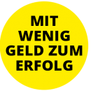 Mit wenig Geld zum Erfolg Mit wenig Geld zum Erfolg